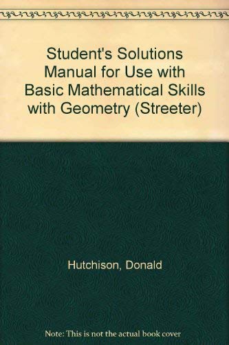 9780072828306: Student's Solutions Manual for Use With Basic Mathematical Skills With Geometry (Streeter)