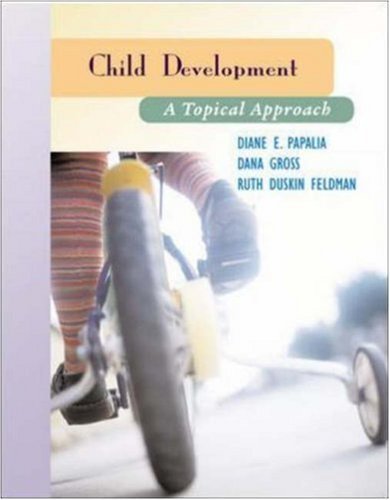 Child Development: A Topical Approach and Making the Grade CD ROM (9780072829419) by Papalia,Diane; Gross,Dana; Feldman,Ruth; Feldman, Ruth