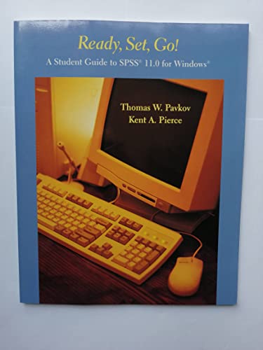 Stock image for Ready, Set, Go! a Student Guide to SPSS(R) 11.0 for Windows(r): A Student Guide to "SPSS" 11.0 for "Windows" for sale by medimops