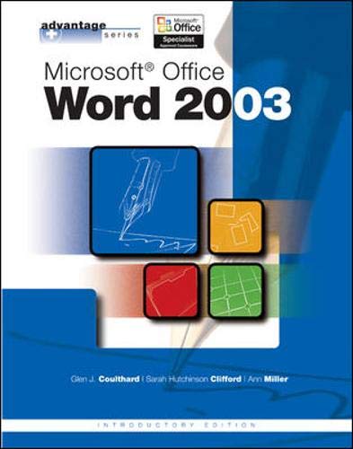 Advantage Series: Microsoft Office Word 2003, Intro Edition (9780072834253) by Coulthard, Glen; Hutchinson-Clifford, Sarah; Miller, Ann