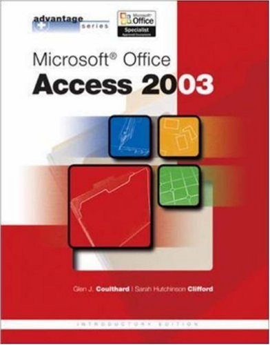 Advantage Series: Microsoft Office Access 2003 Intro (9780072834321) by Coulthard,Glen; Hutchinson-Clifford,Sarah