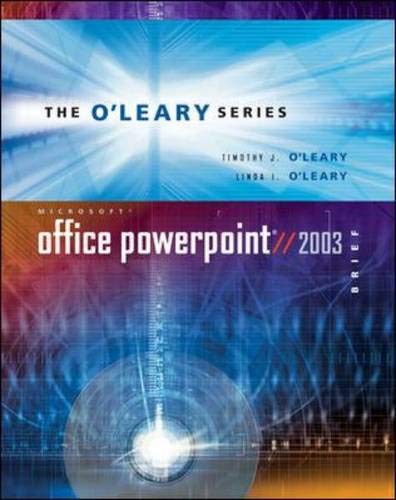 O'Leary Series: Microsoft PowerPoint 2003 Brief (The O'Leary) (9780072836134) by O'Leary, Timothy; O'Leary, Linda