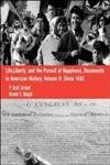 Stock image for Life, Liberty and the Pursuit of Happiness Vol. 2 : Documents in Us History for sale by Better World Books