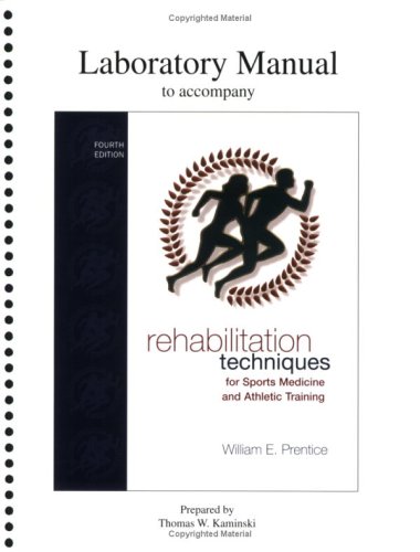 Beispielbild fr Lab Manual for Rehabilitation Techniques for Sports Medicine and Athletic Training zum Verkauf von ThriftBooks-Atlanta
