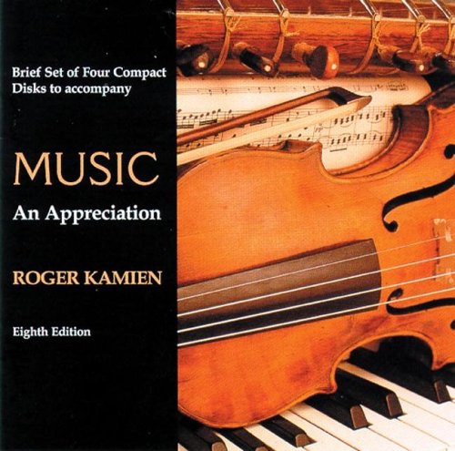 4 CD Brief set for use with Music: An Appreciation (9780072844894) by Kamien, Roger