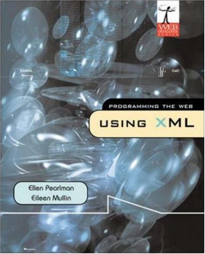9780072845501: Programming The Web Using XML