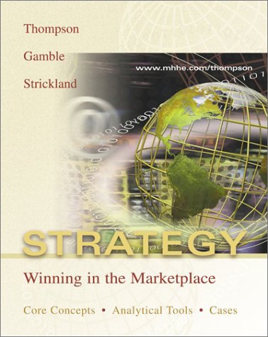 9780072847703: Strategy: Winning in the Marketplace: Core Concepts, Analytical Tools, Cases