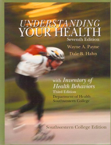 9780072848434: Understanding Your Health 7e with Inventory of Health Behaviors 3e (Southwestern College Edition)