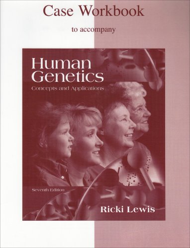 Stock image for Human Genetics, concepts and Applications: Case Workbook to accompany for sale by Zoom Books Company