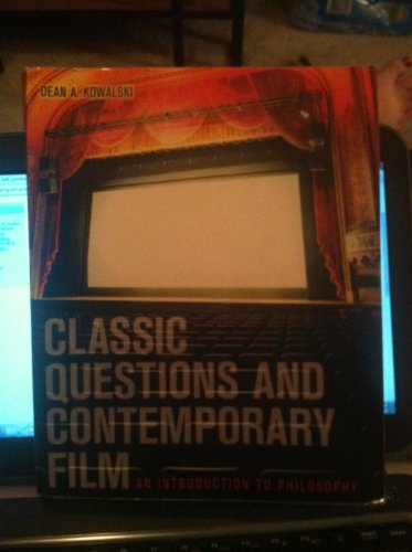 Imagen de archivo de Classic Questions & Contemporary Film: An Introductory Philosophy Text With Readings a la venta por SecondSale