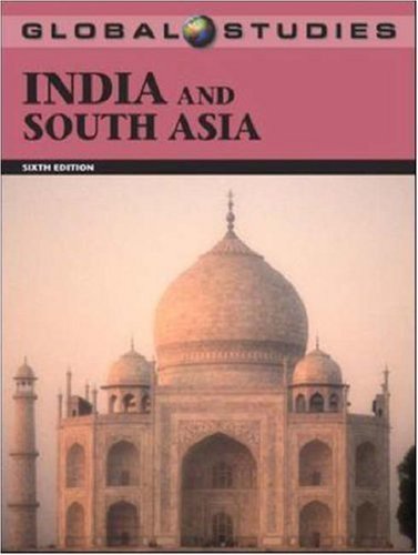 Stock image for Global Studies: India and South Asia, 6th Edition (Global Studies) for sale by Wonder Book