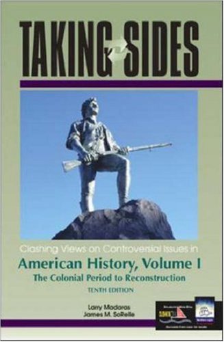 Stock image for Clashing Views on Controversial Issues in American History: v.1: Vol 1 (Taking Sides) for sale by Bahamut Media