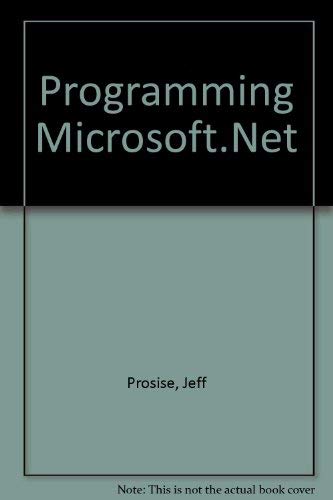 Programming Microsoft.Net (9780072850567) by Microsoft Corporation; Jeff Prosise