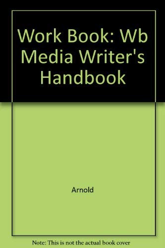 Media Writer's Handbook, Workbook (9780072851533) by Unknown Author