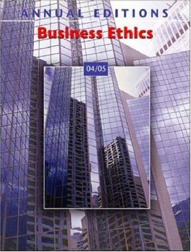 Annual Editions: Business Ethics 04/05 (Annual Editions) (9780072860689) by Richardson, John E; Richardson, John