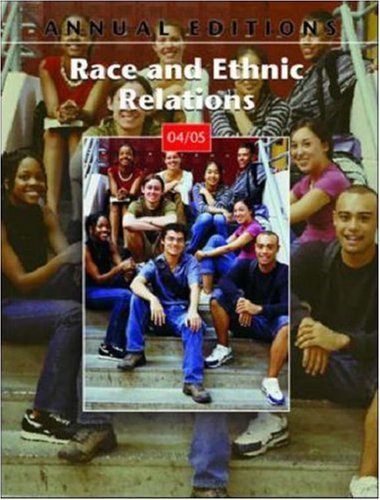9780072861365: Race and Ethnic Relations: Race and Ethnic Relations 04/05 (Annual Editions)