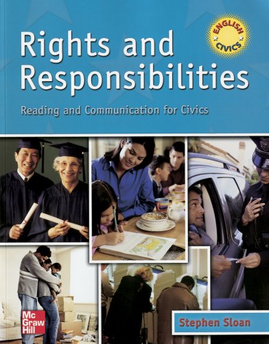 Rights and Responsibilities: Reading and Communication for Civics SB (9780072863147) by Sloan, Stephen