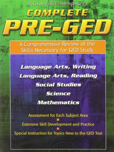 Beispielbild fr McGraw-Hill / Contemporary's Complete Pre-GED - A Comprehensive Review of the Skills Necessary for GED Study zum Verkauf von Best Books And Antiques