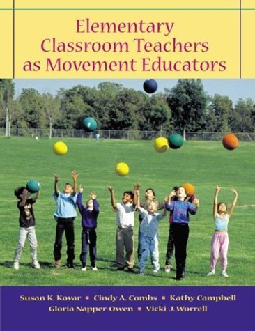 9780072867275: Elementary Classroom Teachers as Movement Educators with Moving Into the Future and Powerweb/OLC Bind-in Passcard