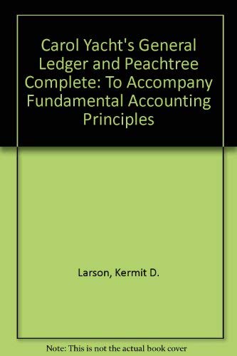 Carol Yacht's General Ledger & Peachtree Complete 2004: Fundamental Accounting Principles (9780072870077) by Yacht, Carol