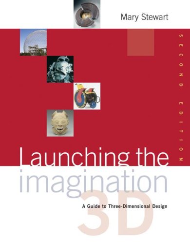 Stock image for Launching the Imagination: A Guide to Three-Dimensional Design, 2nd Edition for sale by HPB-Red