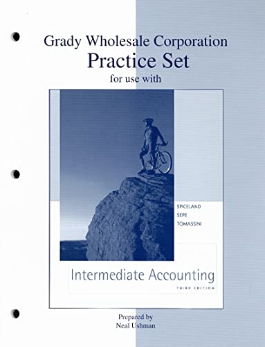 Imagen de archivo de Grady Wholesale Corporation Practice Set for use with Intermediate Accounting a la venta por Iridium_Books