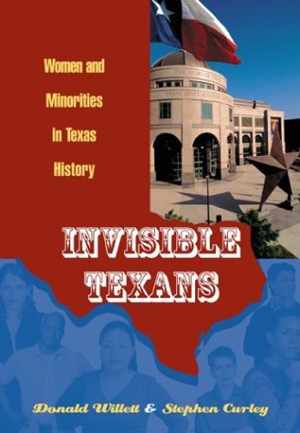 Invisible Texans (9780072871630) by Willett, Donald; Curley, Stephen