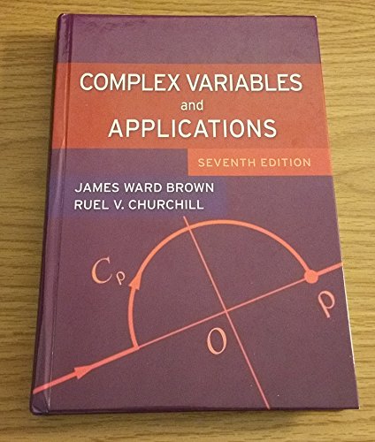 Complex Variables and Applications (9780072872521) by Brown, James Ward; Churchill, Ruel Vance