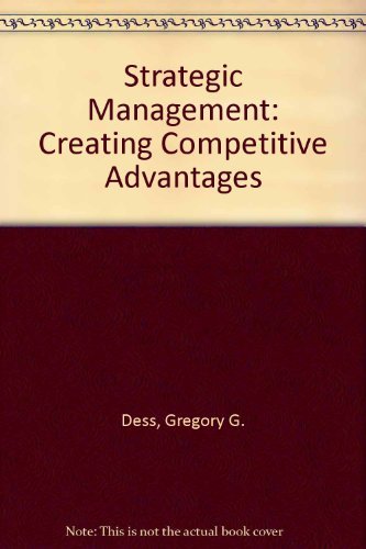 Stock image for Strategic Management: Creating Competitive Advantages for sale by ThriftBooks-Atlanta