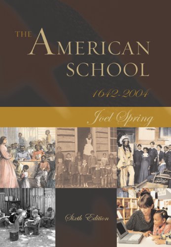 Beispielbild fr The American School 1642 - 2004 zum Verkauf von Once Upon A Time Books