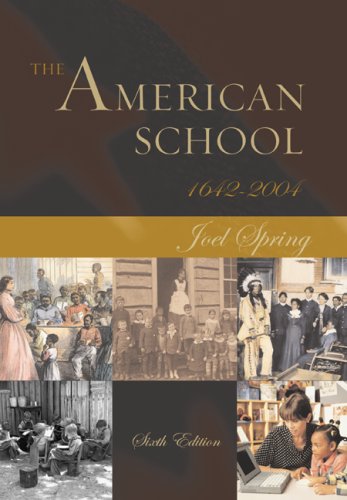 Imagen de archivo de The American School 1642 - 2004 a la venta por SecondSale