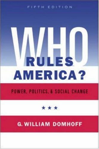 Beispielbild fr Who Rules America? Power, Politics, and Social Change zum Verkauf von SecondSale