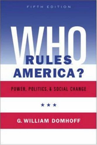 Stock image for Who Rules America? Power, Politics, and Social Change for sale by Better World Books