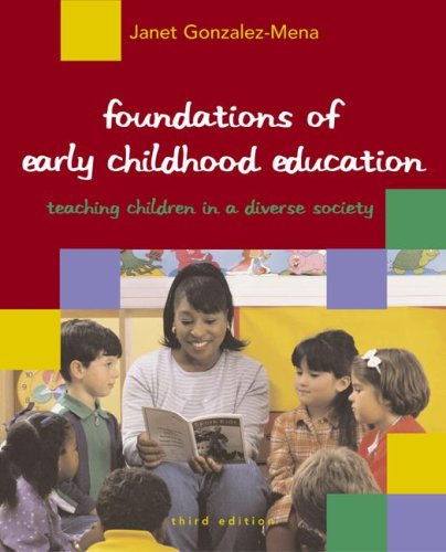 Stock image for Foundations of Early Childhood Education : Teaching Children in a Diverse Society for sale by Better World Books