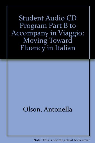 Student Audio CD Program Part B to accompany In viaggio: Moving Toward Fluency in Italian (9780072878257) by Olson, Antonella; Edwards, Eric; Foerster, Sharon