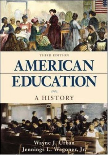 Stock image for American Education: A History with the McGraw-Hill Foundations of Education Timeline for sale by SecondSale