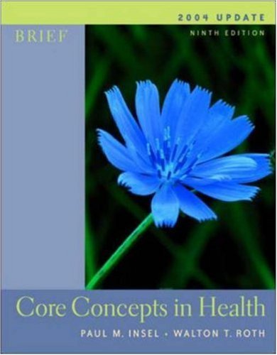 Core Concepts In Health Brief with PowerWeb 2004 Update with HealthQuest CD-Rom, Learning to Go: Health and Powerweb/OLC Bind-in Cards (9780072878608) by Insel, Paul; Roth, Walton