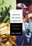 Stock image for Mapping the Social Landscape: Readings in Sociology for sale by Open Books