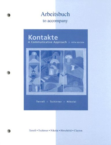 Workbook/Laboratory Manual to accompany Kontakte: A Communicative Approach (9780072879773) by Terrell, Tracy; Tschirner, Erwin; Nikolai, Brigitte