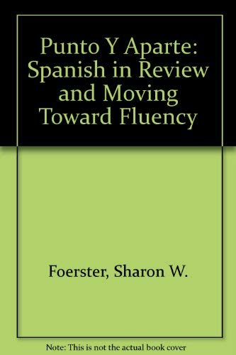 Punto y aparte: Spanish in Review / Moving Toward Fluency (Replacement ISBN) (9780072880519) by Foerster, Sharon W.; Lambright, Anne; Alfonso-Pinto, FÃ¡tima