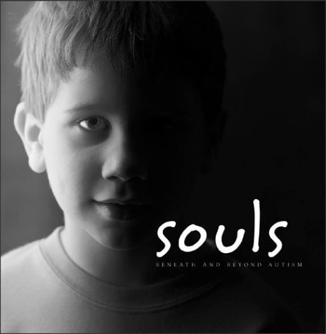 Stock image for Souls: Beneath & Beyond Autism (Hardcover Version) for sale by ThriftBooks-Dallas