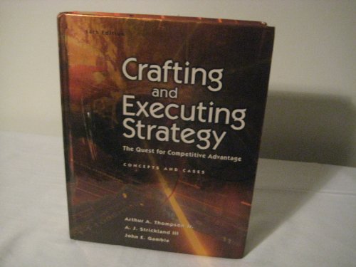 9780072884449: Crafting and Executing Strategy : The Quest for Competitive Advantage : Concepts and Cases