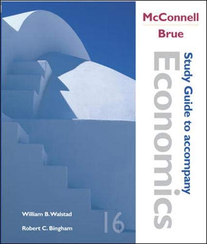 Study Guide to accompany McConnell and Brue Economics (9780072884807) by Campbell R. McConnell; Stanley L. Brue; William B. Walstad; Robert C. Bingham