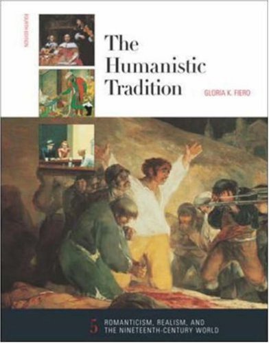 Imagen de archivo de The Humanistic Tradition: Romanticism, Realism, and the Nineteenth Century World, Book 5, 4th a la venta por a2zbooks