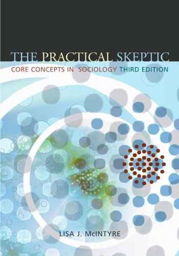 Beispielbild fr The Practical Skeptic: Core Concepts in Sociology zum Verkauf von Wonder Book
