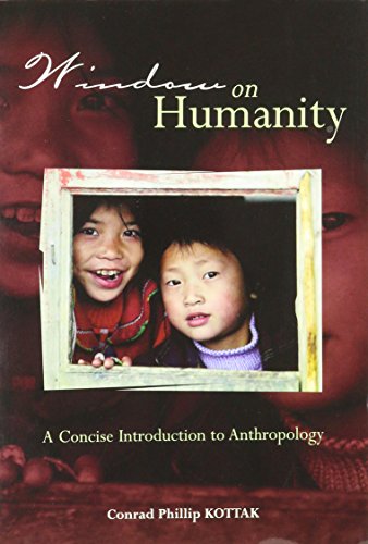 Window on Humanity: A Concise Introduction to Anthropology (9780072890280) by Conrad Phillip Kottak