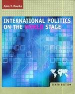 Imagen de archivo de International Politics on the World Stage a la venta por Anderson Book