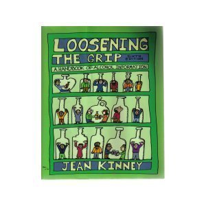 Loosening The Grip : A Handbook Of Alcohol Information