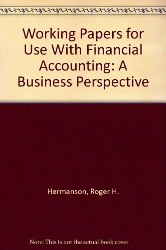Imagen de archivo de Working Papers for Use With Financial Accounting: A Business Perspective a la venta por Better World Books: West