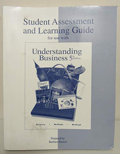 Student Assessment Learning Gd (Study Gd), Understanding Business (9780072892154) by Nickels, William G.; McHugh, James M.; McHugh, Susan M.; Barrett, Barb